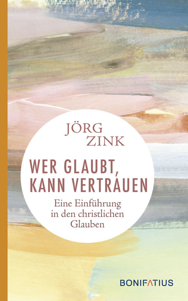 Wer glaubt, kann vertrauen (Jörg Zink)