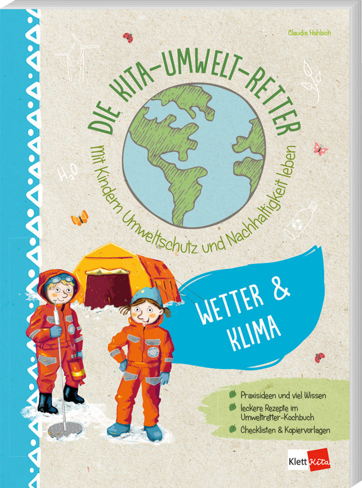 Die Kita-Umwelt-Retter: Wetter & Klima (Claudia Hohloch)