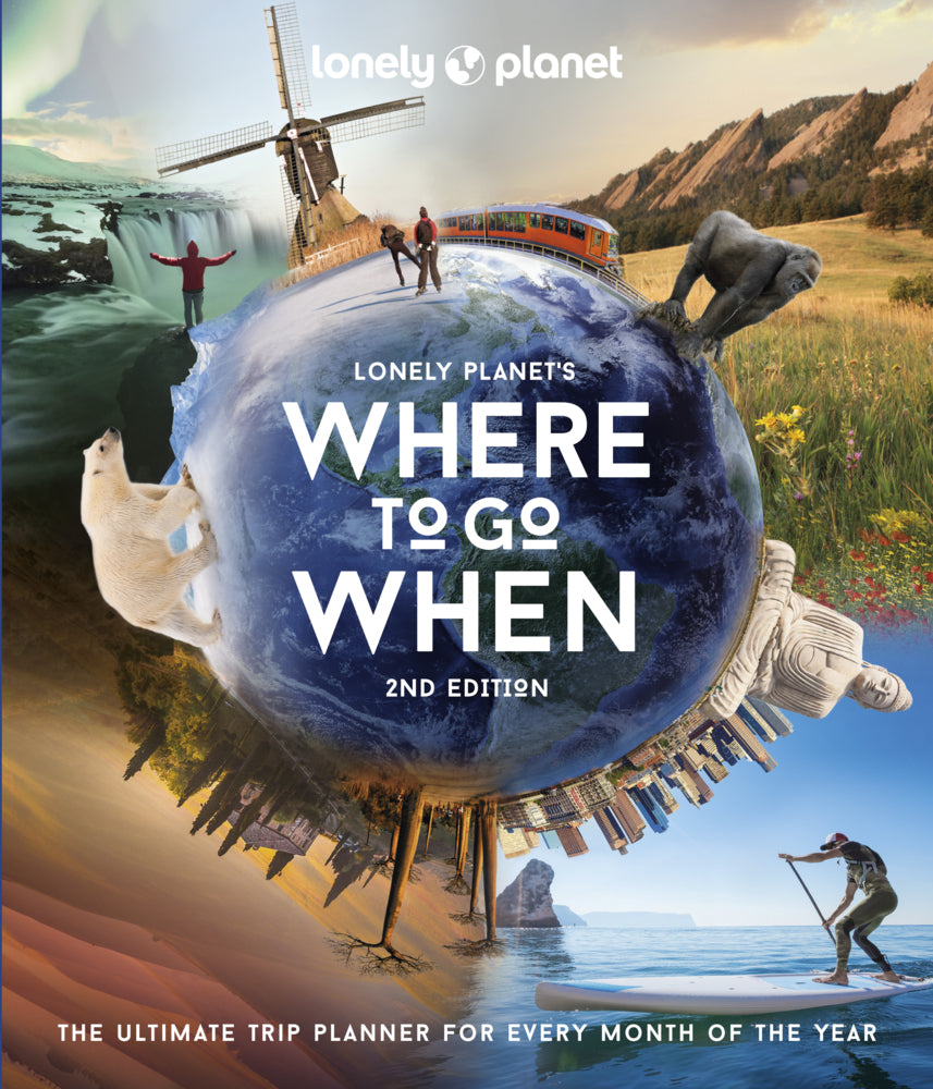 Lonely Planet's Where to Go When (Lonely Planet)