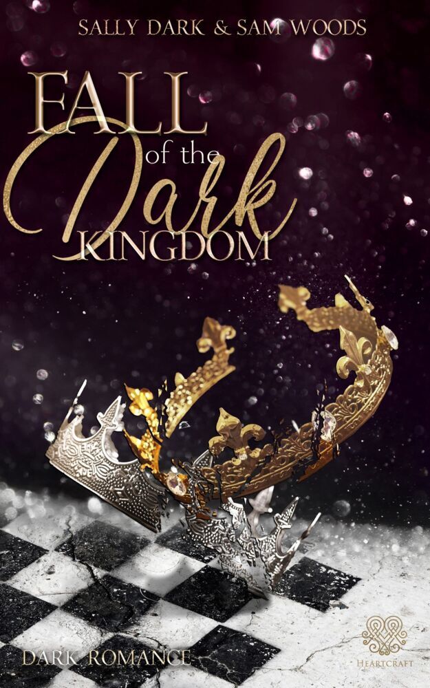 Fall of the dark Kingdom - (Dark Romance) Band 2 (Sally Dark)