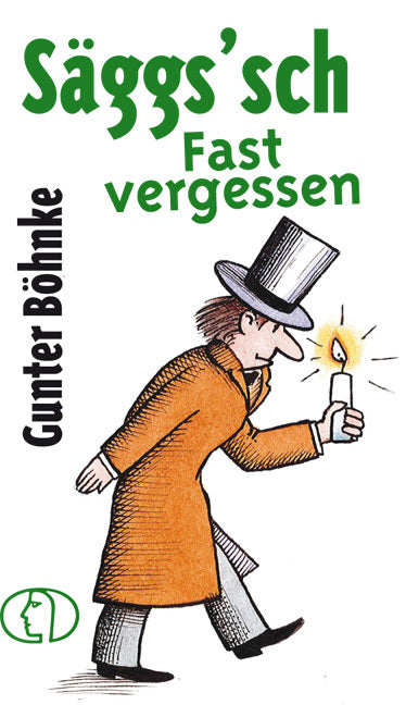 Säggs'sch - Fast vergessen (Gunter Böhnke)