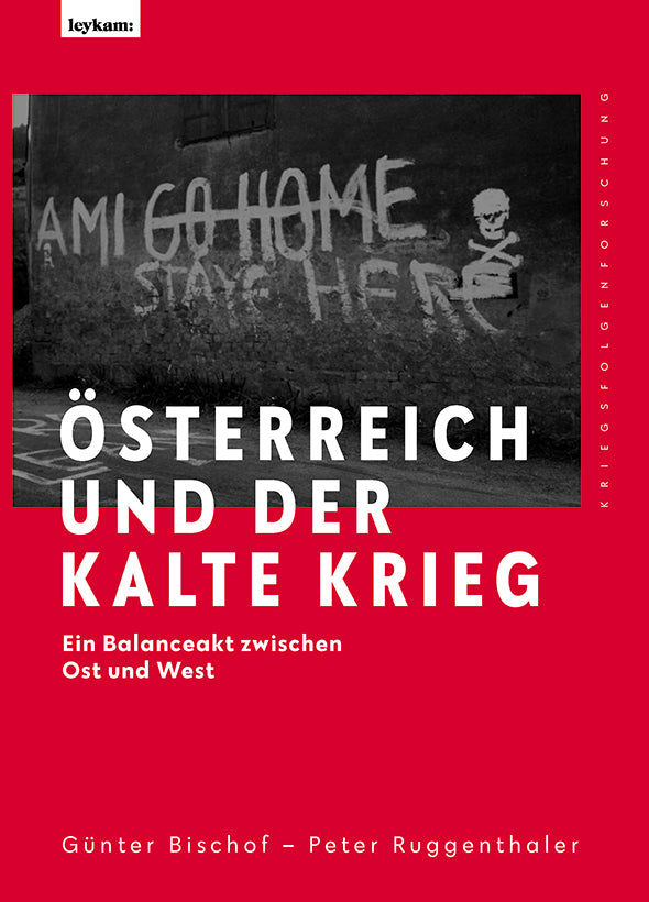 Österreich und der Kalte Krieg (Günther Bischof)