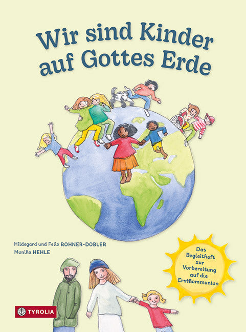 Wir sind Kinder auf Gottes Erde (Hildegard Und Felix Rohner-Dobler)
