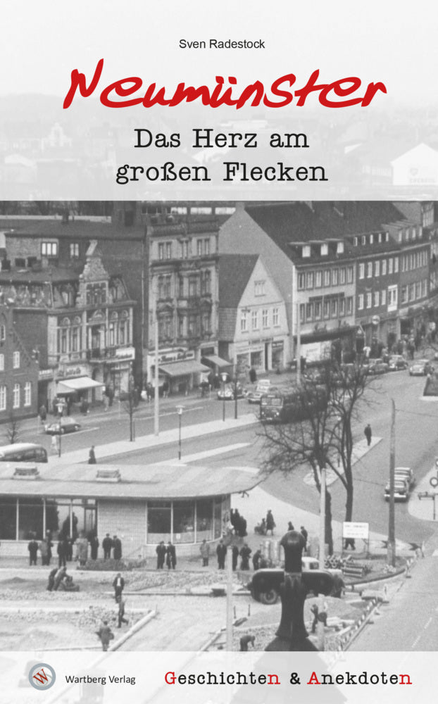 Geschichten und Anekdoten aus Neumünster (Sven Radestock)