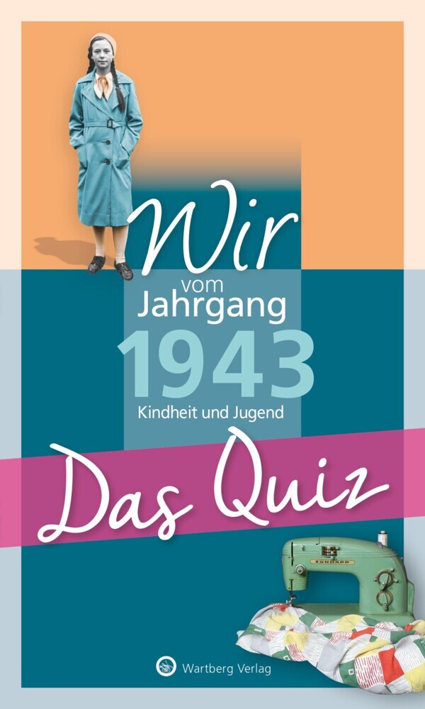 Wir vom Jahrgang 1943 - Das Quiz (Helmut Blecher)