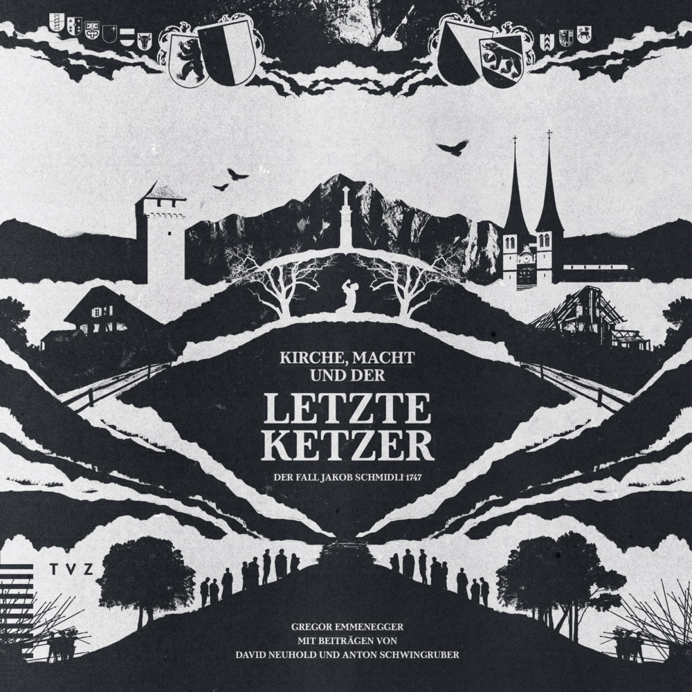 Kirche, Macht und der letzte Ketzer (Gregor Emmenegger)