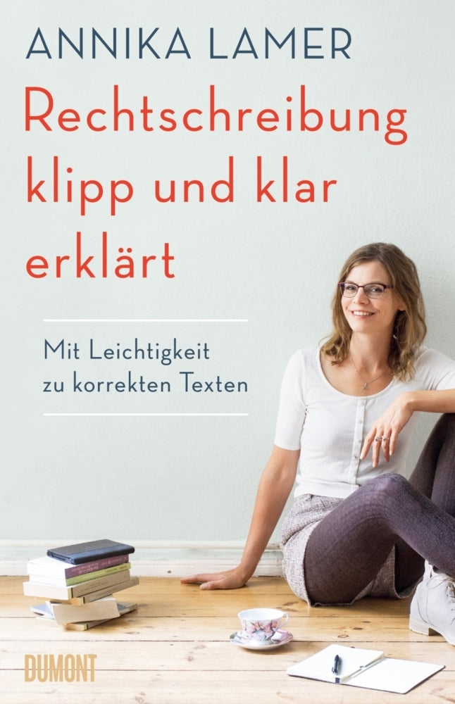Rechtschreibung klipp und klar erklärt (Annika Lamer)