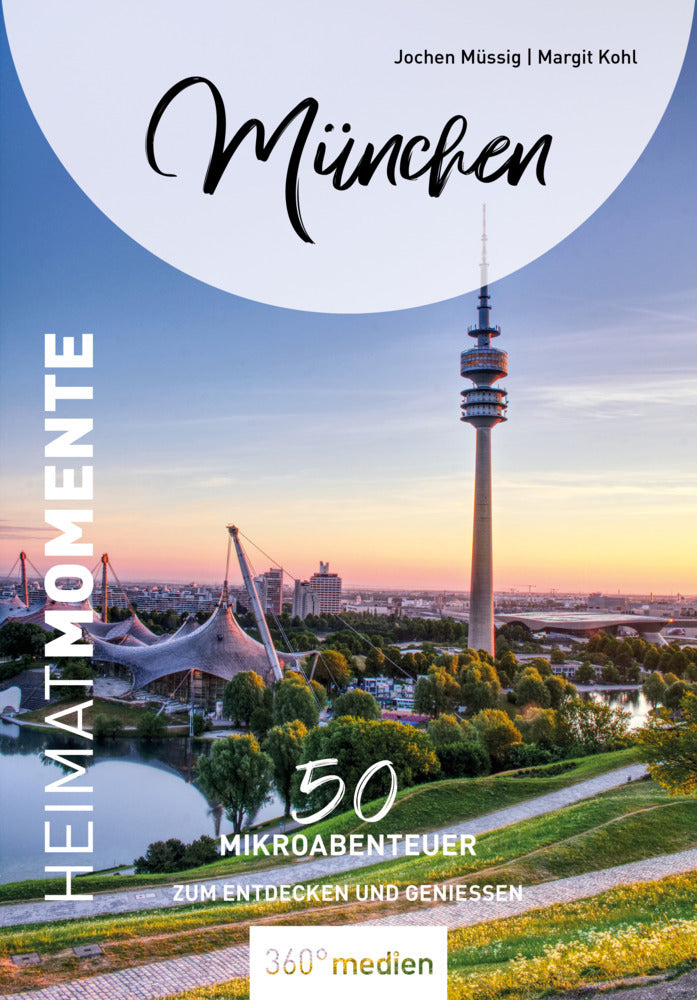 München - HeimatMomente (Jochen Müssig)
