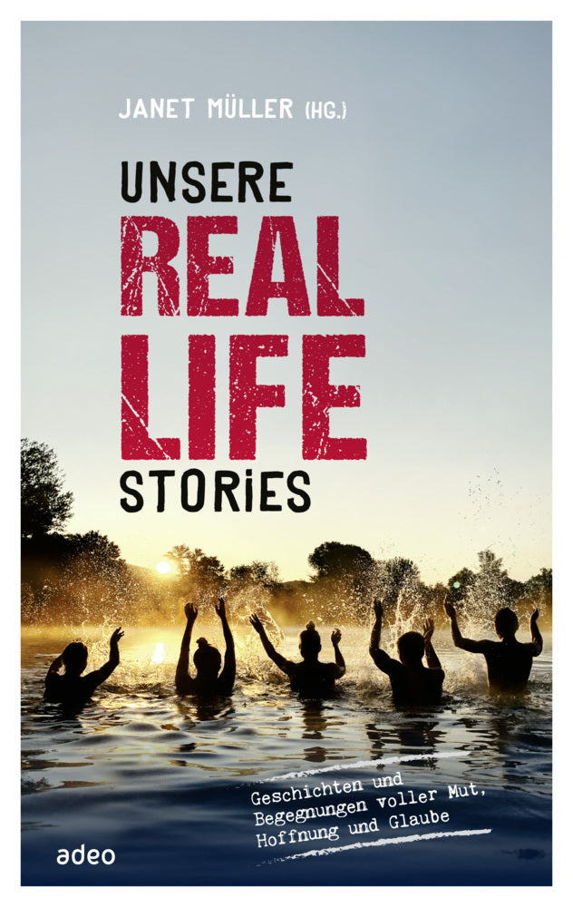 Unsere Real Life Stories (Janet Müller)