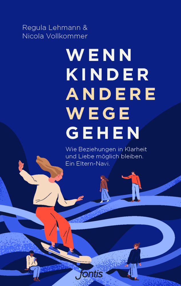 Wenn Kinder andere Wege gehen (Regula Lehmann)