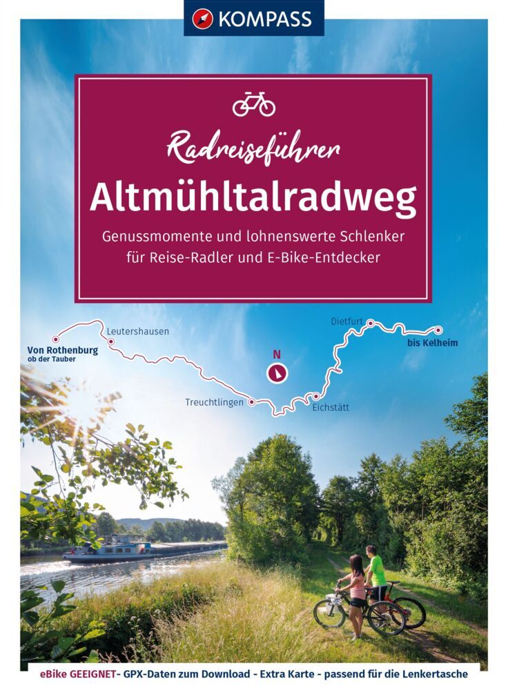 KOMPASS Radreiseführer Altmühltalradweg von Rothenburg ob der Tauber bis Kelheim (Ralf Enke)