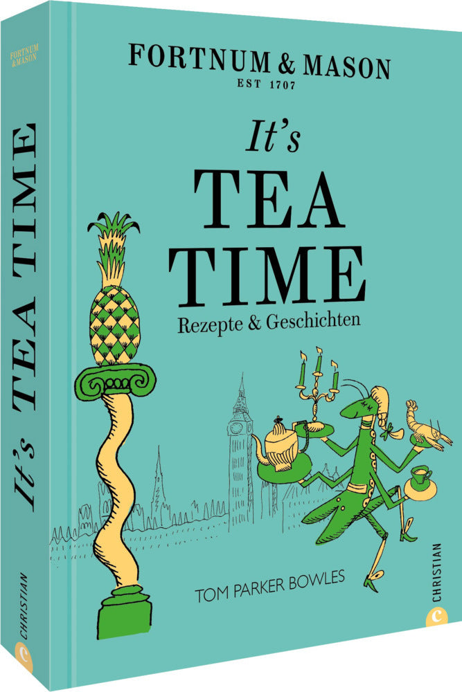 Fortnum & Mason: It's Tea Time! (Tom Parker Bowles)