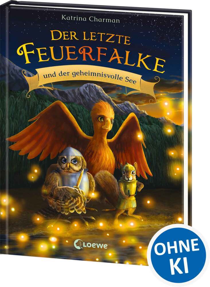 Der letzte Feuerfalke und der geheimnisvolle See (Band 4) (Katrina Charman)