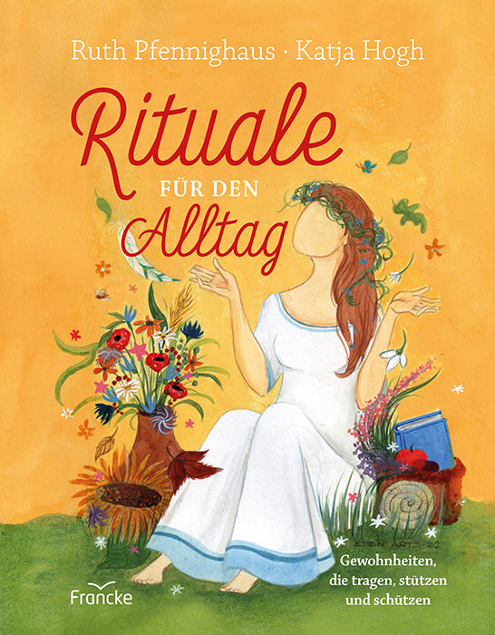 Rituale für den Alltag (Ruth Pfennighaus)