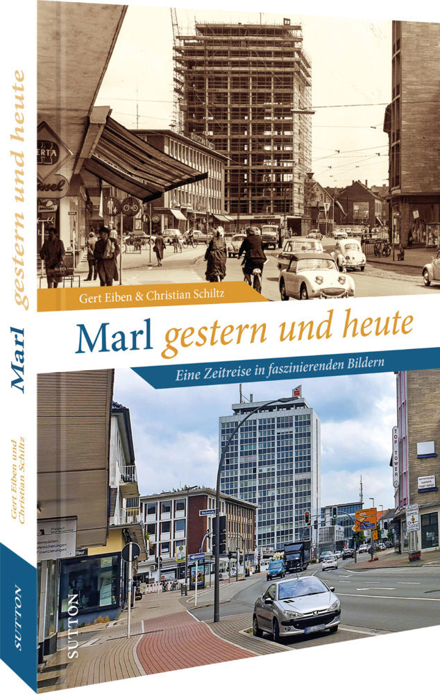 Marl gestern und heute (Gert Eiben)