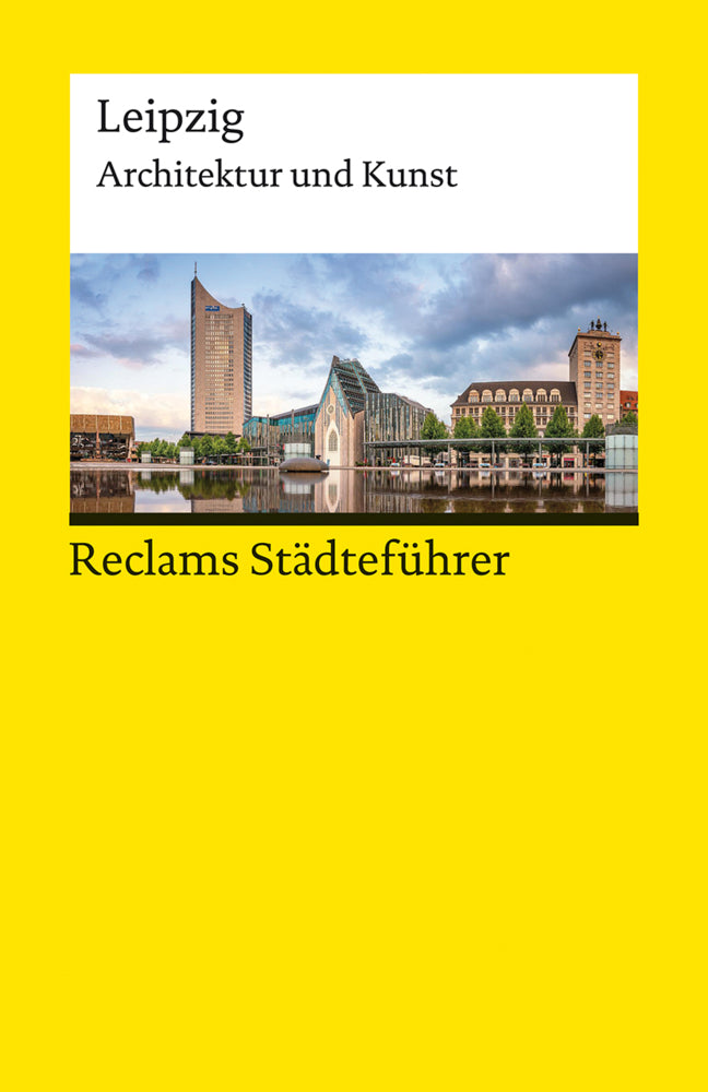 Reclams Städteführer Leipzig. Architektur und Kunst (Annette Menting)