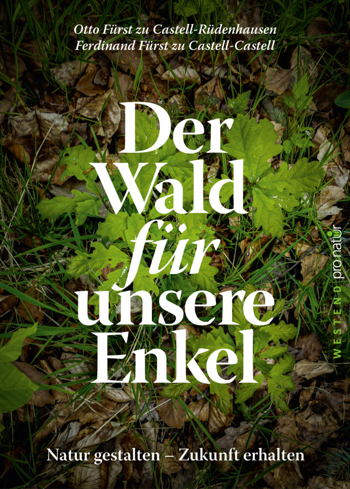 Der Wald für unsere Enkel (Ferdinand Castell)