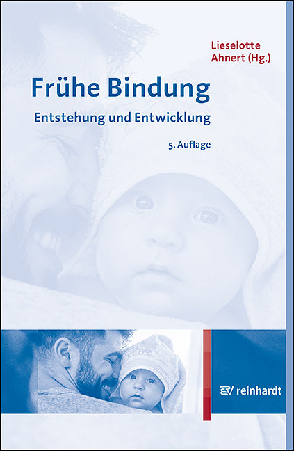 Frühe Bindung (Lieselotte Ahnert)