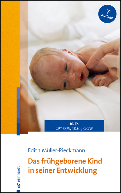 Das frühgeborene Kind in seiner Entwicklung (Edith Müller-Rieckmann)