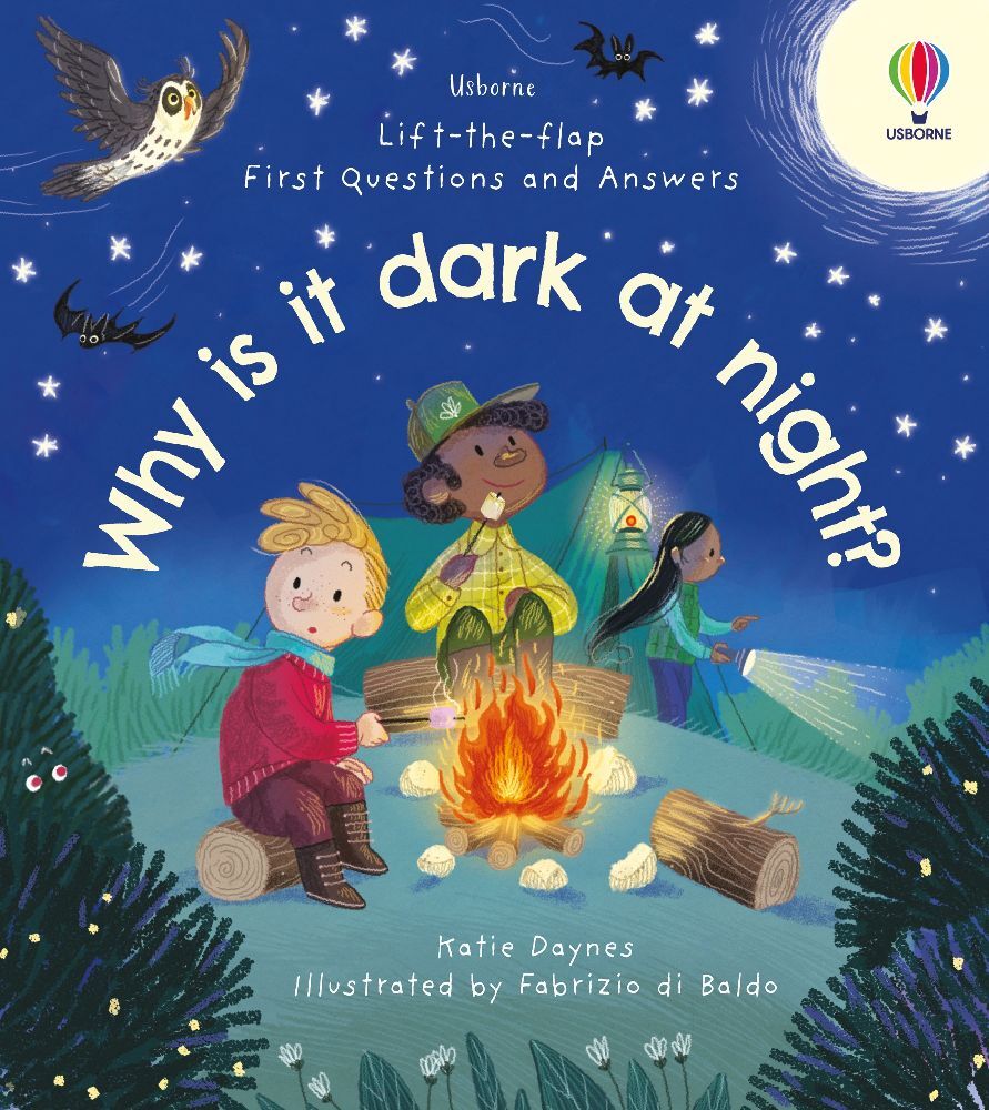 First Questions & Answers: Why is it dark at night? (Katie Daynes)