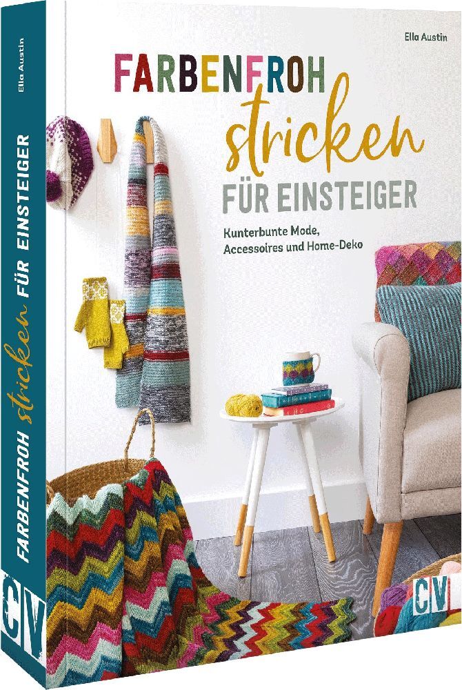 Farbenfroh stricken für Einsteiger (Ella Austin)