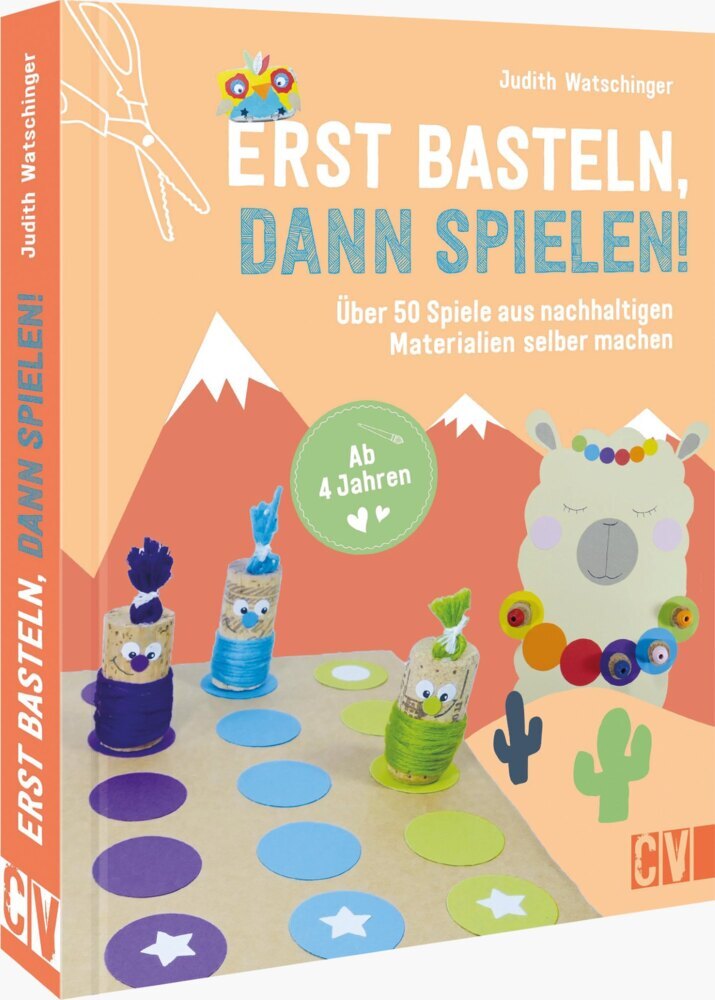 Erst basteln, dann spielen! (Judith Watschinger)
