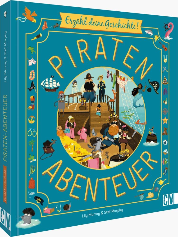 Erzähl deine Geschichte! Piratenabenteuer (Lily Murray)