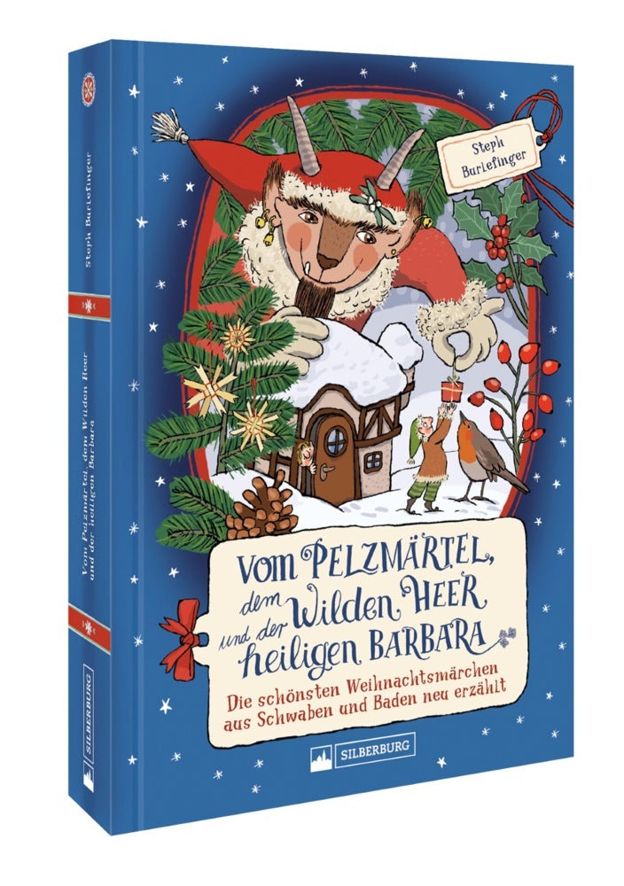 Vom Pelzmärtel, dem Wilden Heer und der heiligen Barbara (Steph Burlefinger)