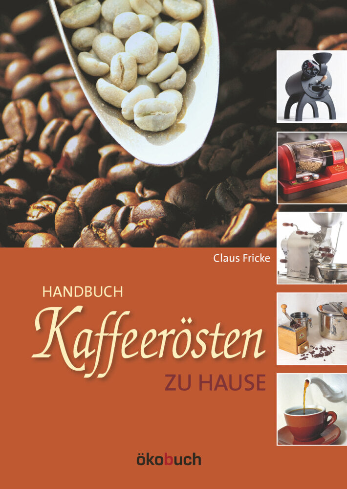 Kaffeerösten zu Hause (Claus Fricke)