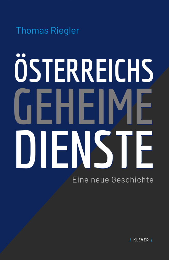 Österreichs geheime Dienste (Thomas Riegler)