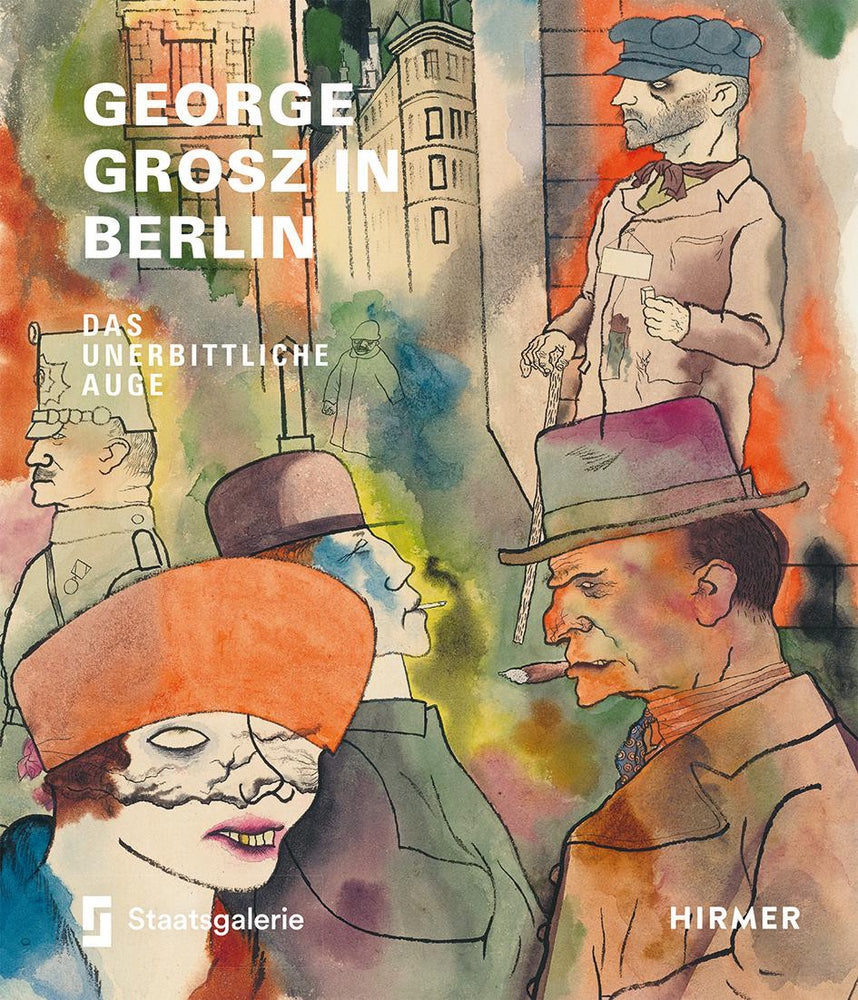George Grosz in Berlin (Sabine Rewald)
