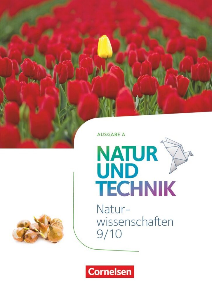 Natur und Technik - Naturwissenschaften: Neubearbeitung - Ausgabe A - 9./10. Schuljahr: Naturwissenschaften (Cornelia Pätzelt)