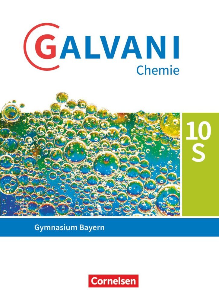 Galvani - Chemie für Gymnasien - Ausgabe B - Für sprachliche, musische, wirtschafts- und sozialwissenschaftliche Gymnasien in Bayern - Neubearbeitung - 10. Jahrgangsstufe (Birger Pistohl)
