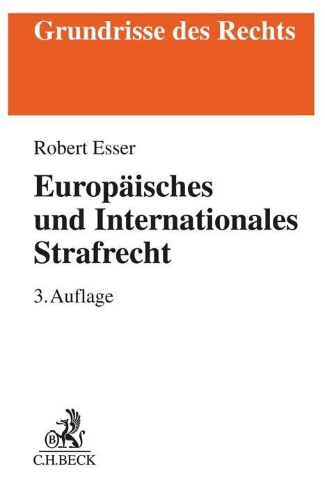 Europäisches und Internationales Strafrecht (Robert Esser)