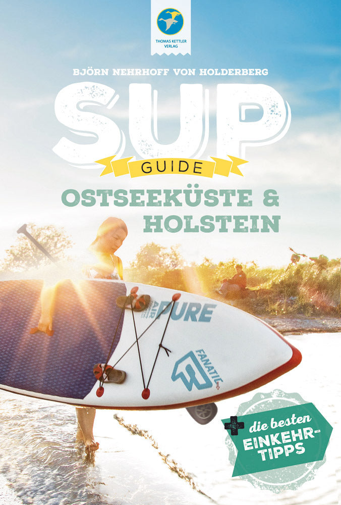 SUP-Guide Ostseeküste & Holstein (Björn Nehrhoff Von Holderberg)