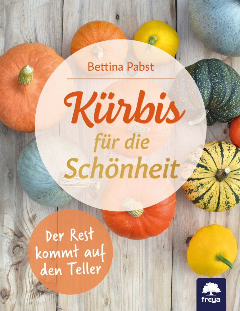Kürbis für die Schönheit (Bettina Pabst)