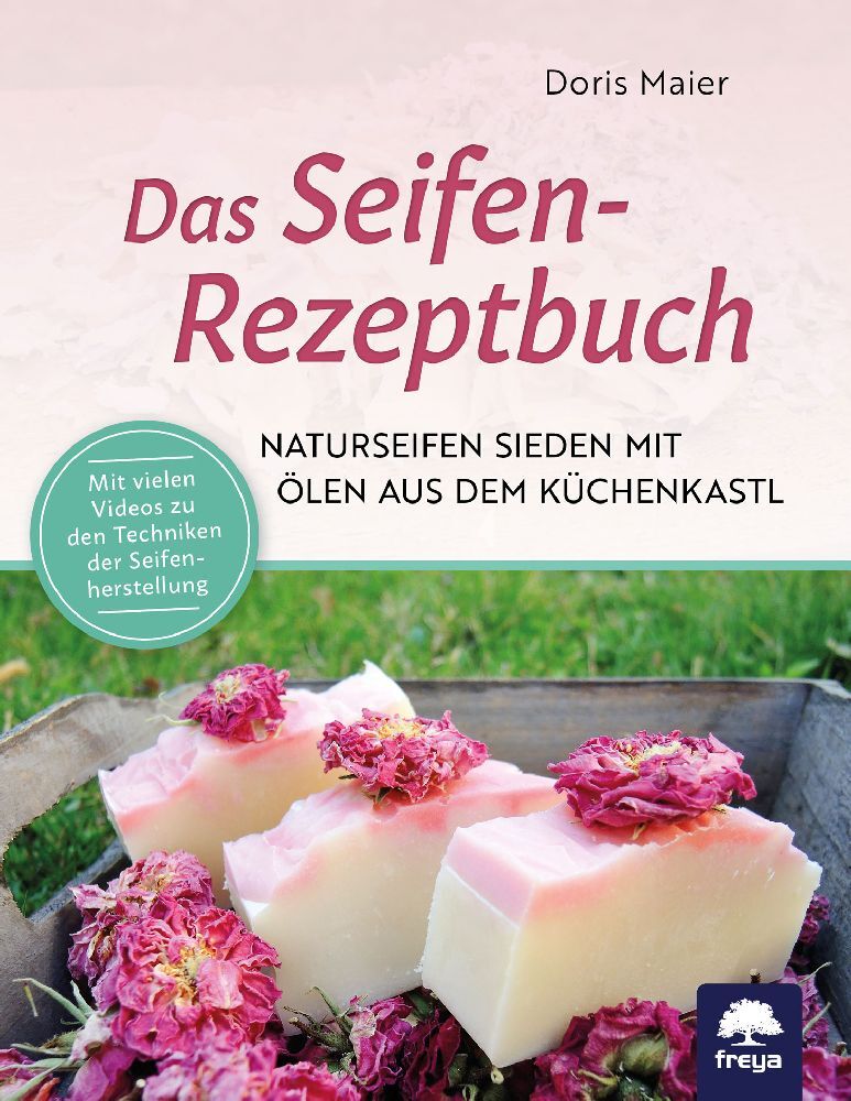 Das Seifen-Rezeptbuch (Doris Maier)