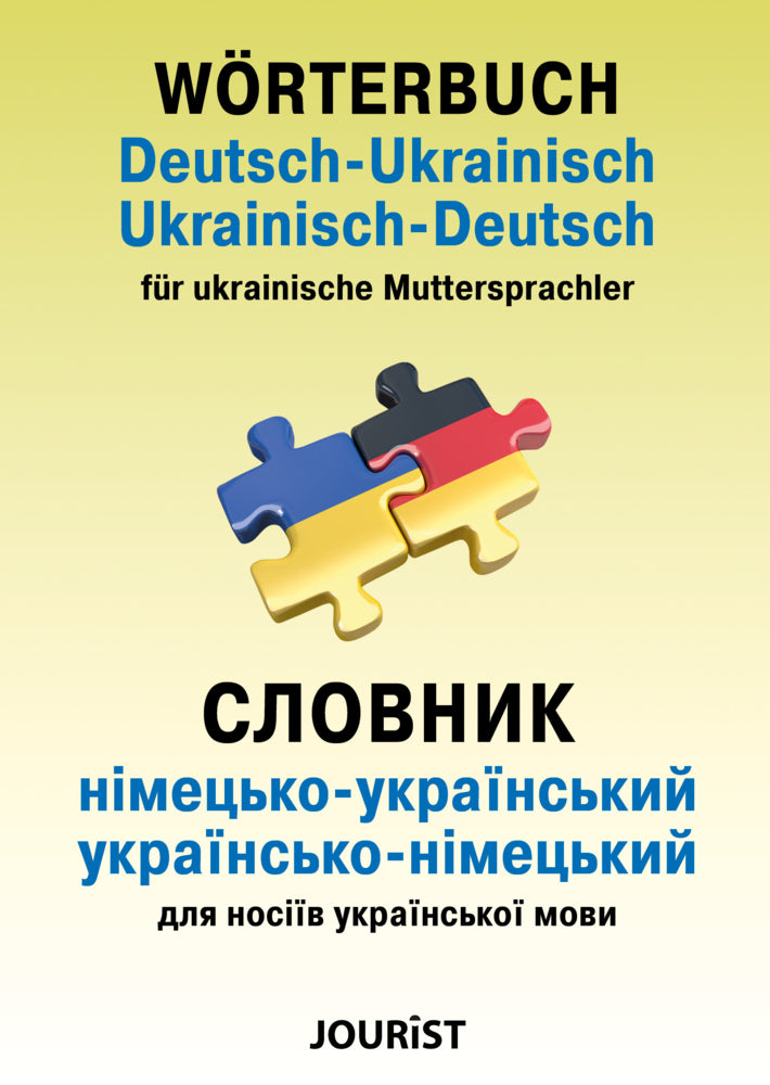 Wörterbuch Deutsch-Ukrainisch, Ukrainisch-Deutsch für ukrainische Muttersprachler (Igor Jourist)