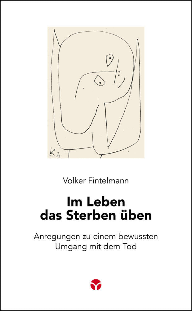 Im Leben das Sterben üben (Volker Fintelmann)