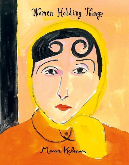 Women Holding Things (Maira Kalman)