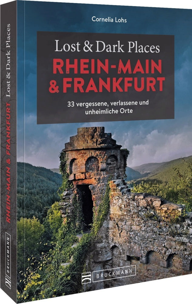 Lost & Dark Places Rhein-Main und Frankfurt (Cornelia Lohs)