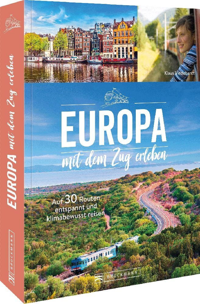 Europa mit dem Zug entdecken (Klaus Viedebantt)