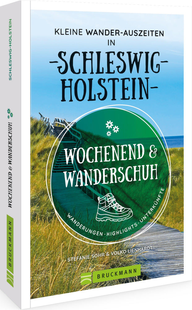 Wochenend und Wanderschuh - Kleine Wander-Auszeiten in Schleswig-Holstein (Stefanie Sohr)