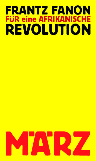 Für eine afrikanische Revolution (Frantz Fanon)