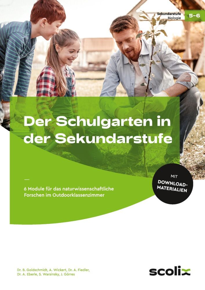 Der Schulgarten in der Sekundarstufe - Klasse 5/6 (Birgitta Goldschmidt)