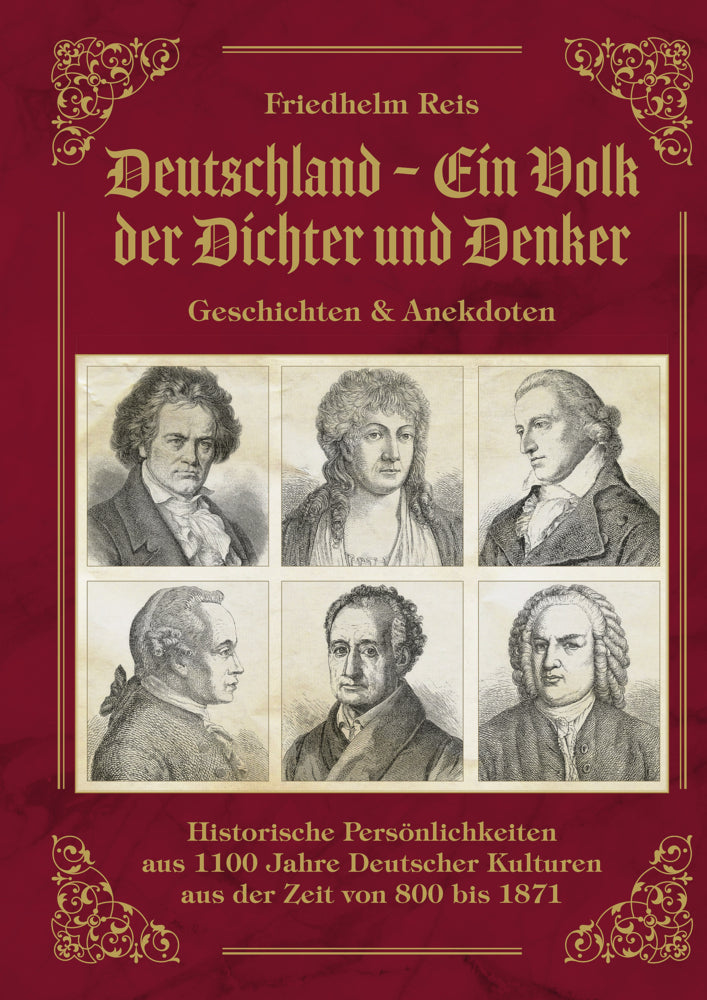 Deutschland, ein Volk der Dichter und Denker, Geschichten & Anekdoten (Friedhelm Reis)