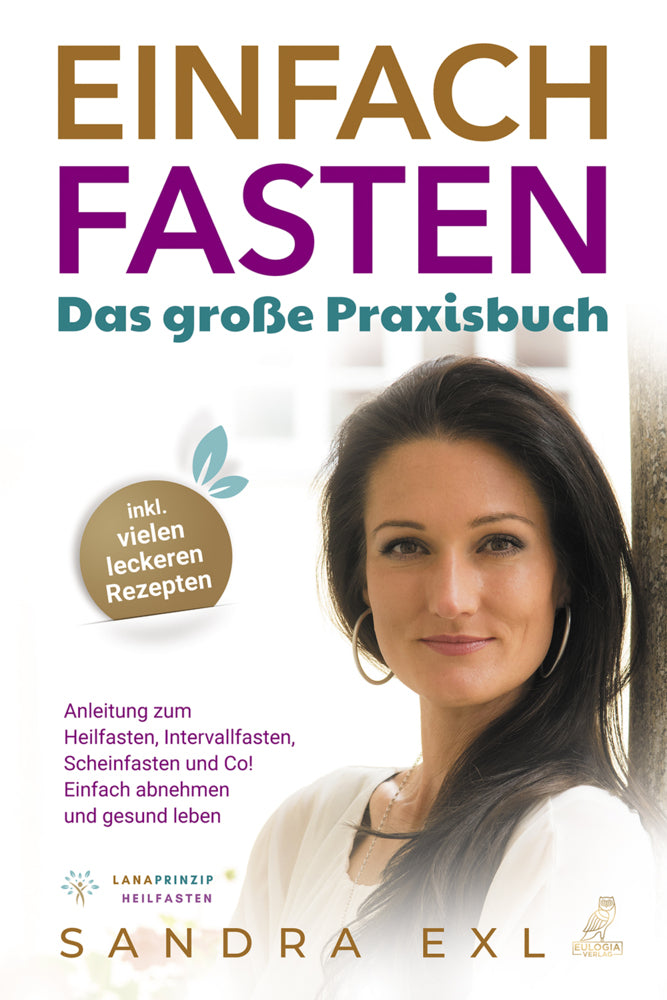 Einfach Fasten - Das große Praxisbuch (Sandra Exl (Lanaprinzip))