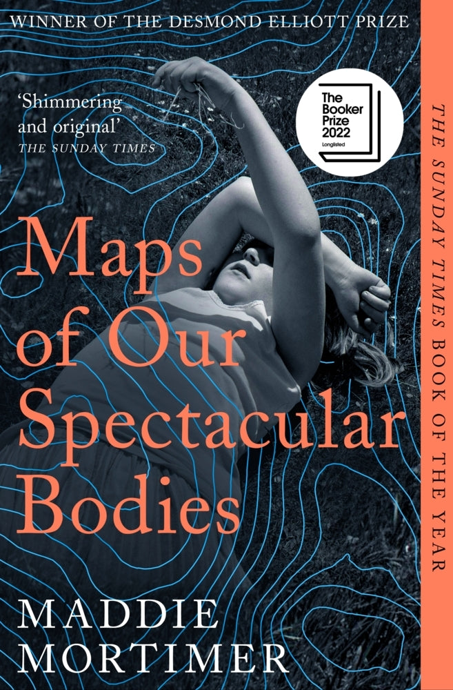 Maps of Our Spectacular Bodies (Maddie Mortimer)