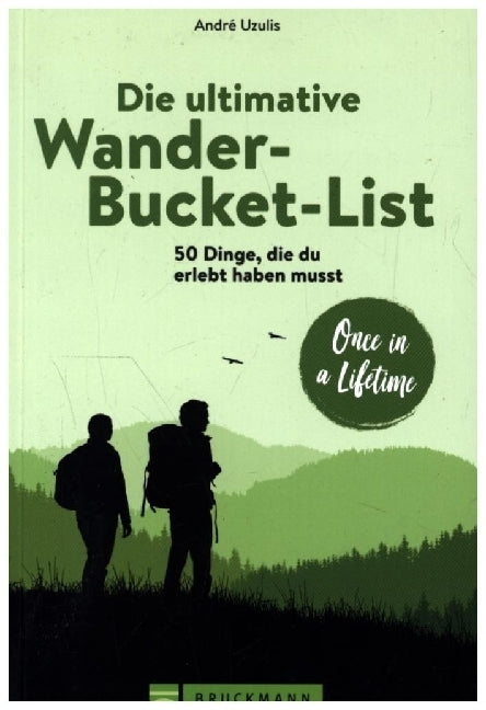 Die ultimative Wander-Bucket-List (André Uzulis)
