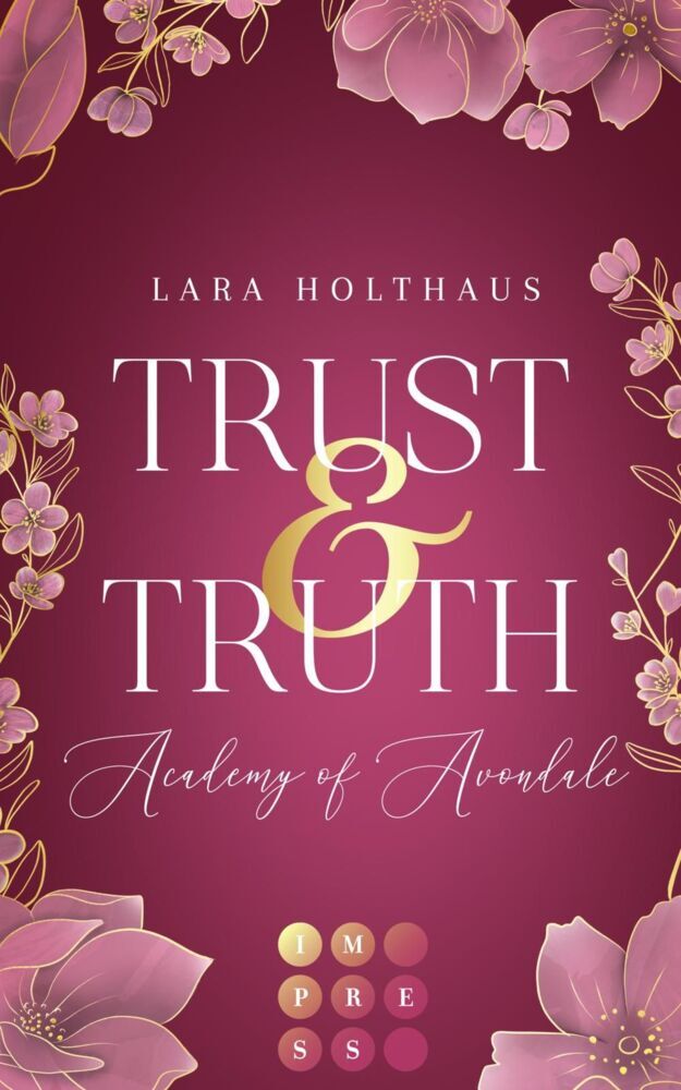 Trust & Truth (Academy of Avondale 1) (Lara Holthaus)